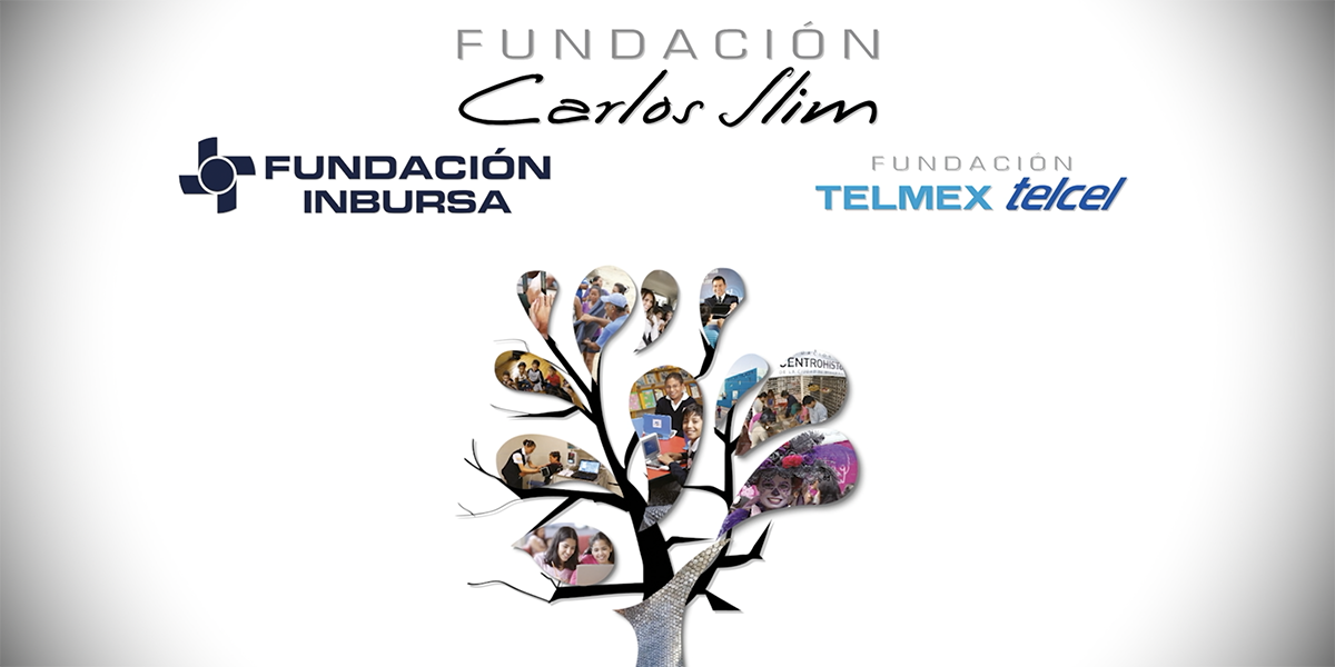 Fundación Carlos Slim: Transformar realidades, construir futuro